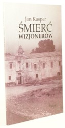 Śmierć wizjonerów Kasper Jan