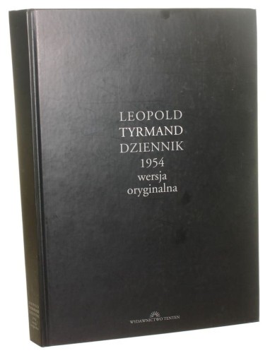 Leopold Tyrmand Dziennik 1954 wersja oryginalna wstęp i opracowanie Dasko Henryk [1995]