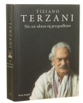 Nic nie zdarza się przypadkiem Tiziano Terzani [2008]