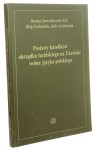Postawy katolików obrządku łacińskiego na Ukrainie wobec języka polskiego Roman Dzwonkowski, Oleg Gorbaniuk, Julia Gorbaniuk (Źródła i Monografie) (2001)
