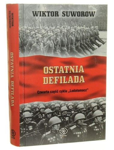 Ostatnia defilada Czwarta część cyklu Lodołamcz Suworow Wiktor [2009]
