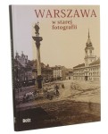 Warszawa w starej fotografii Olgierd Budrewicz [2014]