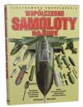 Współczesne samoloty bojowe ilustrowana encyklopedia Bill Gunston, Mike Spick [1993]