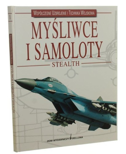 Myśliwce i samoloty Stealth Octavio Diez [Współczesne Uzbrojenie i Technika Wojskowa / 2000]