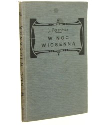 W noc wiosenną Baśń sceniczna w 3 odsłonach Janina Porazińska (1912)