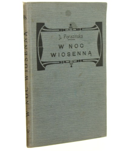 W noc wiosenną Baśń sceniczna w 3 odsłonach Janina Porazińska (1912)