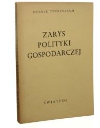 Zarys polityki gospodarczej Henryk Tennenbaum [1947]