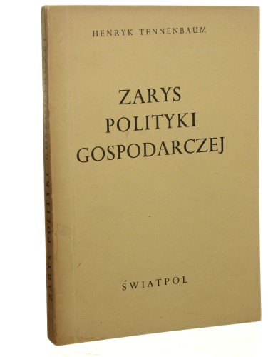 Zarys polityki gospodarczej Henryk Tennenbaum [1947]