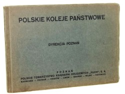 Polskie Koleje Państwowe. Dyrekcja Poznań Praca zbiorowa [1927]