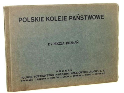 Polskie Koleje Państwowe. Dyrekcja Poznań Praca zbiorowa [1927]