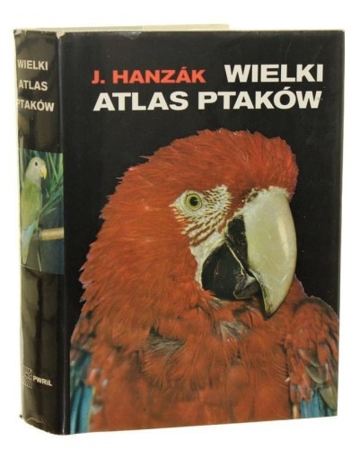 Wielki atlas ptaków J. Hanzak [1976]