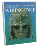 Wikingowie Batey Colleen, Clarke Helen, Page R.I., Price Neil S. [Wielkie Kultury Świata / 1998]