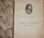 Dzieje cywilizacji w Polsce t. I-II Obrazy i tekst Jana Matejki Przedmowa Władysława Wankiego [1911]