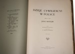 Dzieje cywilizacji w Polsce t. I-II Obrazy i tekst Jana Matejki Przedmowa Władysława Wankiego [1911]