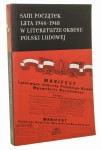 Sam początek lata 1944-1948 w literaturze okresu Polski Ludowej pod redakcją naukową Hanny Gosk i Bożeny Karwowskiej  [Seria Prac Zakładu Literatury Polskiej XX Wieku Instytutu Literatury Polskiej Uniwersytetu Warszawskiego / 2017]