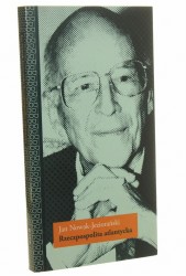 Rzeczpospolita atlantycka Jan Nowak-Jeziorański wybrał i oprac. Zbigniew Rokita [ Biblioteka Nowej Europy Wschodniej / 2014]