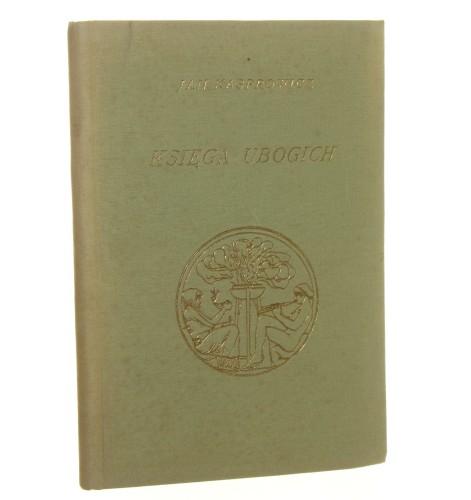 Księga ubogich Jan Kasprowicz (Pod Znakiem Poetów) (1939)