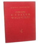 Powieść o udałym Walgierzu Żeromski Stefan zdobił Zygmunt Kamiński [1926]
