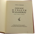 Powieść o udałym Walgierzu Żeromski Stefan zdobił Zygmunt Kamiński [1926]