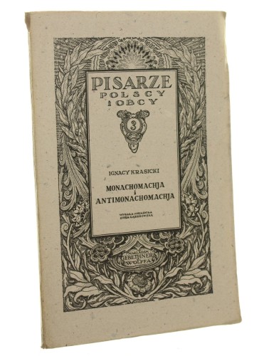 Monachomachja i Antimonachomachja Juljusz Słowacki Wydała i objaśniła Zofja Gąsiorowska [Pisarze Polscy i Obcy / ca 1921]