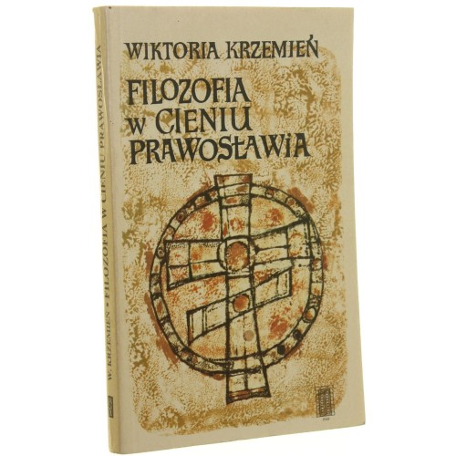 Filozofia w cieniu prawosławia Rosyjscy myśliciele religijni przełomu XIX i XX wieku Wiktoria Krzemień [1979]