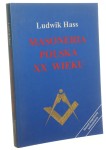 Masoneria Polska XX wieku Losy Loże Ludzie Hass Ludwik [1996]