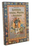 Symbole Inków, Majów i Azteków Heike Owusu (2002)