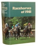Racehorses of 1981 compiled and produced under the direction of Phil Bull, B. Sc., Reg Griffin [1982]