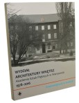 Innowacyjność w tradycji Henryka Noskiewicz-Gałązka, Barbara Kowalewska, Tomasz Gałązka [Wydział Architektury Wnętrz, Akademia Sztuk Pięknych w Warszawie 1978-2016 / 2017]