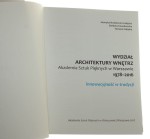 Innowacyjność w tradycji Henryka Noskiewicz-Gałązka, Barbara Kowalewska, Tomasz Gałązka [Wydział Architektury Wnętrz, Akademia Sztuk Pięknych w Warszawie 1978-2016 / 2017]