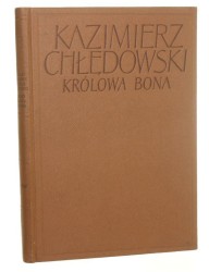 Królowa Bona Chłędowski Kazimierz [1960]