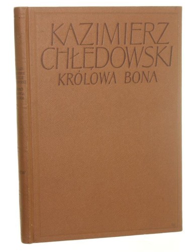 Królowa Bona Chłędowski Kazimierz [1960]