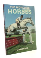 The World of Horses Jan Burgess  