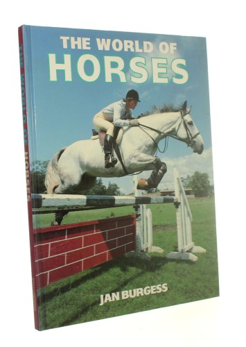 The World of Horses Jan Burgess