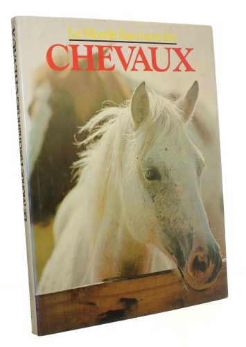 Le Monde Fascinant des Chevaux [Praca zbiorowa] (1977)