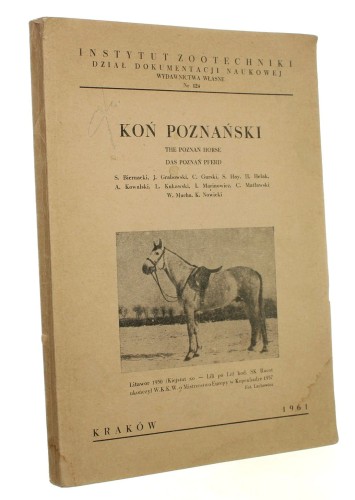 Koń poznański S. Biernacki [et al.] (Wydawnictwa Własne - Instytut Zootechniki) (1961)