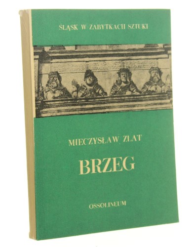 Brzeg Mieczysław Zlat [Śląsk w Zabytkach Sztuki / 1979]