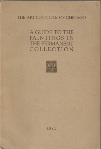 A guide to the paintings in permanent collection The Art Institute of Chicago (1925)