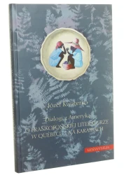 Dialogi z Ameryką O frankońskiej literaturze w Quebecu i na Karaibach Józef Kwaterko (2003)