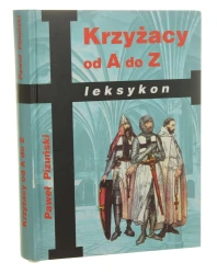 Krzyżacy od A do Z Paweł Pizuński [1999]