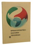 Społeczeństwo kultura technika Materiały nr 5 do szkolenia politycznego dla elewów szkół podoficerskich, szeregowców i podoficerów służby zasadniczej [materiały propagandowe / 1967]