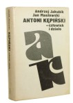 Antoni Kępiński Człowiek i dzieło Jakubik Andrzej Masłowski Jan [1981]