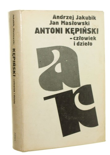 Antoni Kępiński Człowiek i dzieło Jakubik Andrzej Masłowski Jan [1981]