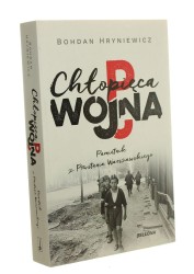 Chłopięca wojna Pamiętnik z Powstania Warszawskiego Bohdan Hryniewicz (2018)