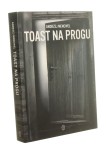 Toast na progu Andrzej Mencwel (2018)