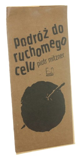 Podróż do ruchomego celu Piotr Mitzner