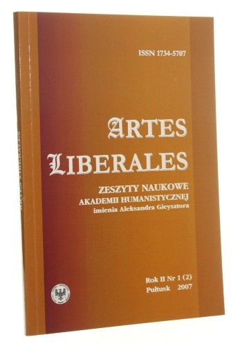 Artes Liberales Zeszyty naukowe Akademii Humanistycznej im. Aleksandra Gieysztora  rok II nr 1 [2] Pułtusk 2007