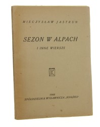 Sezon w Alpach i inne wiersze Mieczysław Jastrun [1948]