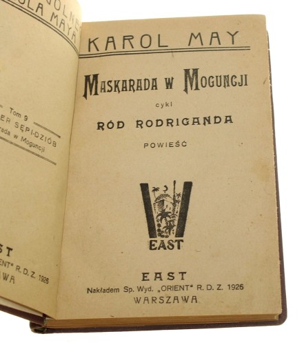 Maskarada w Moguncji Grobowiec Rodrigandów [współoprawne] Cykl Ród Rodriganda Powieść Karol May (Zbioru Ogólnego Karola Maya) (1926)