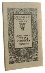Trzy poemata Juljusz Słowacki wydał i objaśnił Juljusz Kleiner [Pisarze Polscy i Obcy / 1921]